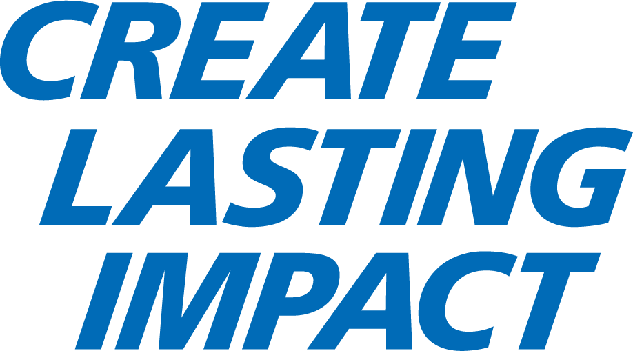 Create Lasting Impact